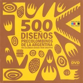 Papel 500 DISEÑOS PRECOLOMBINOS DE LA ARGENTINA (CON DVD)