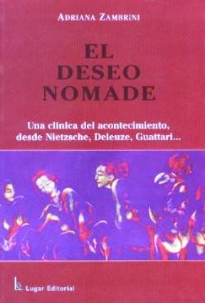 Papel DESEO NOMADE UNA CLINICA DEL ACONTECIMIENTO DESDE NIETZSCHE DELEUZE Y GUATTARI...