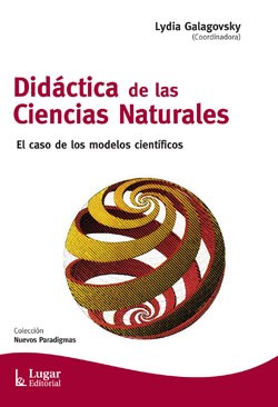 Papel DIDACTICA DE LAS CIENCIAS NATURALES EL CASO DE LOS MODELOS CIENTIFICOS (COLECCION NUEVOS PARADIGMAS)