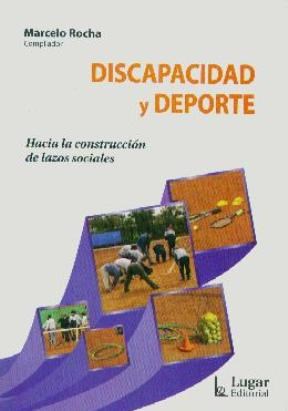 Papel DISCAPACIDAD Y DEPORTE HACIA LA CONSTRUCCION DE LAZOS SOCIALES