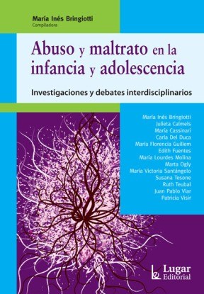Papel ABUSO Y MALTRATO EN LA INFANCIA Y ADOLESCENCIA INVESTIGACIONES Y DEBATES INTERDISCIPLINARIOS (TOMO I