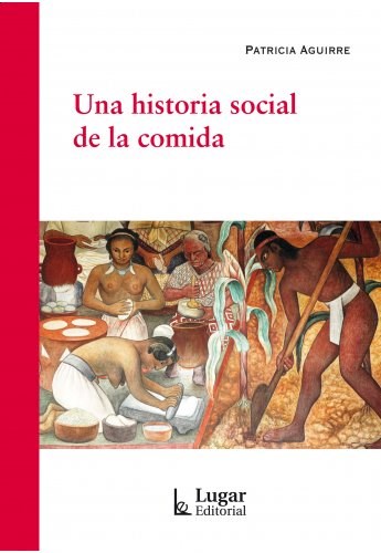 Papel UNA HISTORIA SOCIAL DE LA COMIDA