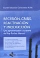 Papel RECESION CRISIS REACTIVACION Y PRODUCCION UNA APROXIMACION A LA TEORIA DE ROY FORBES HARRO