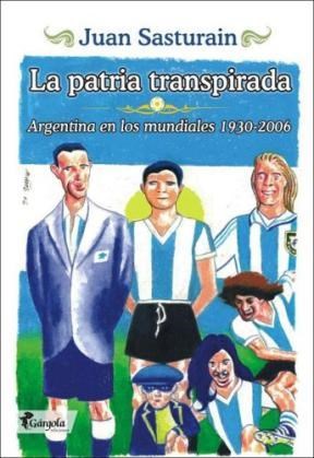 Papel PATRIA TRANSPIRADA ARGENTINA EN LOS MUNDIALES 1930 - 2006