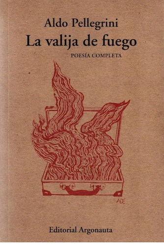 Papel VALIJA DE FUEGO [POESIA COMPLETA] (COLECCION BIBLIOTECA DE POESIA) (2 EDICION)