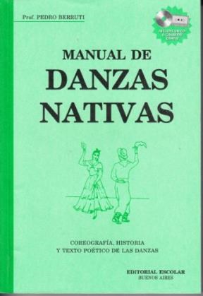 Papel MANUAL DE DANZAS NATIVAS [C/CD] COREOGRAFIA HISTORIA Y  TEXTO POETICO DE LAS DANZAS