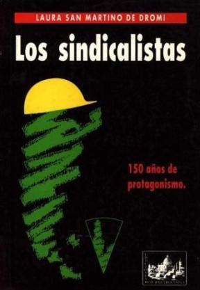 Papel SINDICALISTAS 150 AÑOS DE PROTAGONISMOS