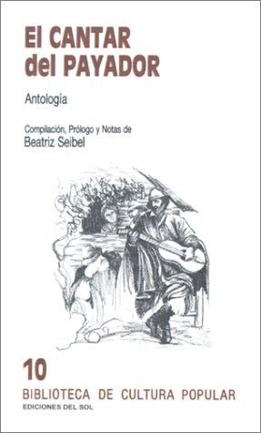 Papel CANTAR DEL PAYADOR ANTOLOGIA (BIBLIOTECA DE CULTURA POPULAR 10)
