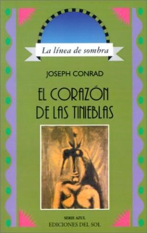 Papel CORAZON DE LAS TINIEBLAS (LA LINEA DE SOMBRA) (SERIE AZUL)