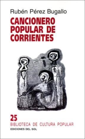 Papel CANCIONERO POPULAR DE CORRIENTES (BIBLIOTECA DE CULTURA  POPULAR 25)