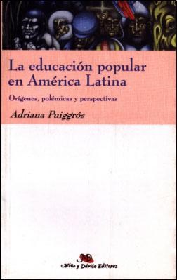 Papel EDUCACION POPULAR EN AMERICA LATINA ORIGENES POLEMICAS  Y PERSPECTIVAS