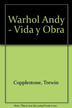 Papel ANDY WARHOL LA VIDA Y OBRAS DE ANDY WARHOL (CARTONE)