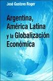 Papel ARGENTINA AMERICA LATINA Y LA GLOBALIZACION ECONOMICA