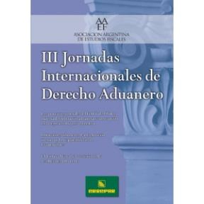 Papel III JORNADAS INTERNACIONALES DE DERECHO ADUANERO