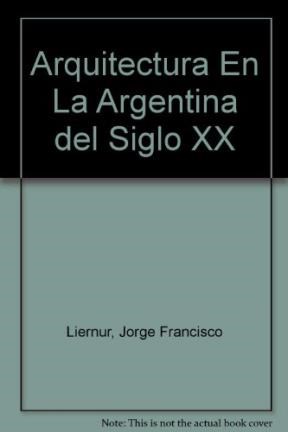 Papel ARQUITECTURA EN LA ARGENTINA DEL SIGLO XX LA CONSTRUCCI