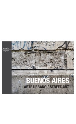 Papel BUENOS AIRES ARTE URBANO / STREET ART (ESPAÑOL - INGLES) (BOLSILLO) (RUSTICA)