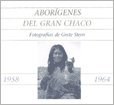 Papel ABORIGENES DEL GRAN CHACO FOTOGRAFIAS DE GRETE STERN 1958-1964