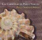 Papel CARACOLAS DE PABLO NERUDA PABLO NERUDA'S SHELLS (CARTONE)