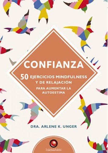 Papel CONFIANZA 50 EJERCICIOS MINDFULNESS Y DE RELAJACION PARA AUMENTAR LA AUTOESTIMA (CARTONE)