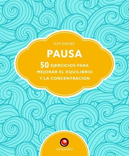 Papel PAUSA 50 EJERCICIOS PARA MEJORAR EL EQULIBRIO Y LA CONCENTRACION (CARTONE)