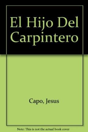 Papel HIJO DEL CARPINTERO NOVELA SOBRE JESUS DE NAZARETH