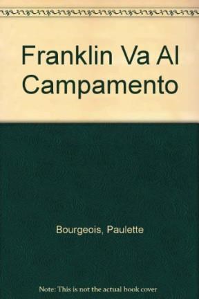 Papel FRANKLIN VA AL CAMPAMENTO UN CUENTO CON ACTIVIDADES (COLECCION DIAS FELICES CON FRANKLIN)
