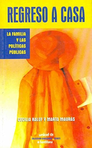 Papel REGRESO A CASA LA FAMILIA Y LAS POLITICAS PUBLICAS (AULA XXI)