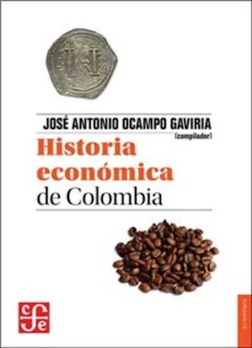 Papel HISTORIA ECONOMICA DE COLOMBIA (COLECCION ECONOMIA)
