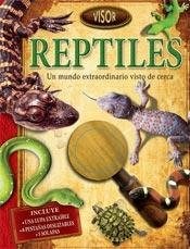 Papel REPTILES UN MUNDO EXTRAORDINARIO VISTO DE CERCA (COLECCION VISOR) (ILUSTRADO) (CARTONE)