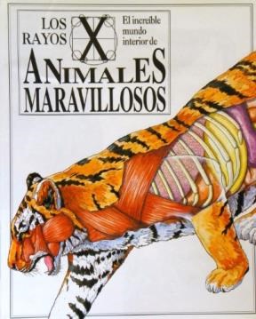 Papel INCREIBLE MUNDO INTERIOR DE ANIMALES MARAVILLOSOS (RAYOS X) [CARTONE]