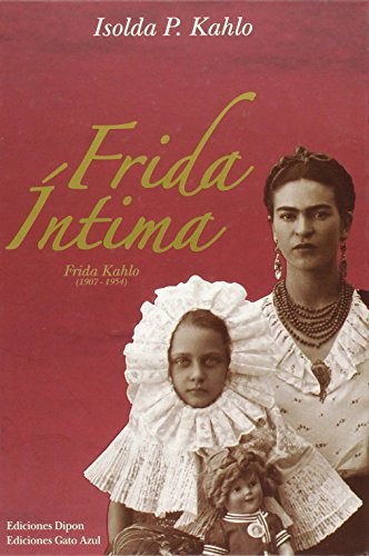 Papel FRIDA INTIMA FRIDA KAHLO (1907-1954) (CARTONE)