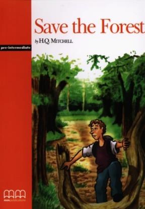 Papel SAVE THE FOREST (MM PUBLICATIONS GRADED READERS LEVEL PRE INTERMEDIATE) [STUDENT'S BOOK]