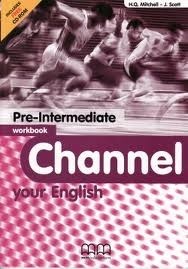 Papel CHANNEL YOUR ENGLISH PRE INTERMEDIATE WORKBOOK [C/CD ROM]