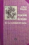 Papel CREACION Y DESTINO II LA REALIDAD DEL SUEÑO (COLECCION LENGUA Y ESTUDIOS LITERARIOS)