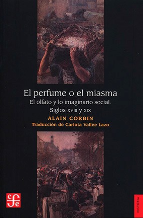 Papel PERFUME O EL MIASMA EL OLFATO Y LO IMAGINARIO SOCIAL SI  GLOS XVIII Y XIX (HISTORIA)