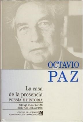 Papel OBRAS COMPLETAS I CASA DE LA PRESENCIA - POESIA E HISTORIA [OCTAVIO PAZ] (CARTONE)