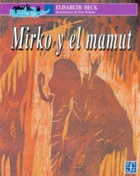 Papel MIRKO Y EL MAMUT (COLECCION A LA ORILLA DEL VIENTO)