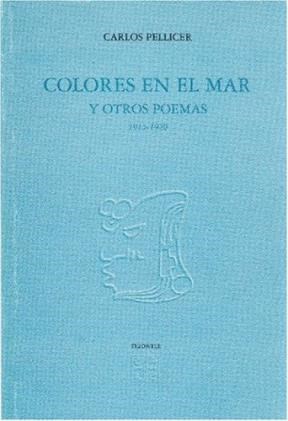 Papel COLORES EN EL MAR Y OTROS POEMAS 1915-1920 (COLECCION TEZONTLE)