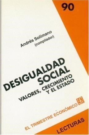 Papel DESIGUALDAD SOCIAL VALORES CRECIMIENTO Y EL ESTADO (TRIMESTRE ECONOMICO)