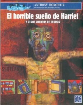 Papel HORRIBLE SUEÑO DE HARRIET Y OTROS CUENTOS DE TERROR (COLECCION A LA ORILLA DEL VIENTO)