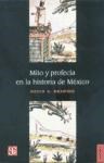 Papel MITO Y PROFECIA EN LA HISTORIA DE MEXICO (COLECCION HISTORIA)