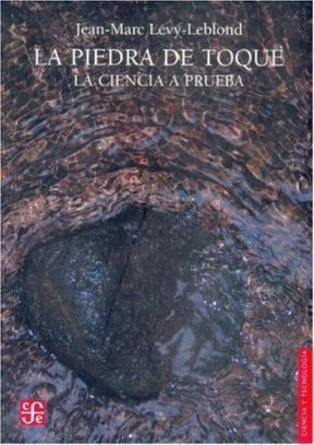 Papel PIEDRA DE TOQUE LA CIENCIA A PRUEBA (COLECCION CIENCIA Y TECNOLOGIA)
