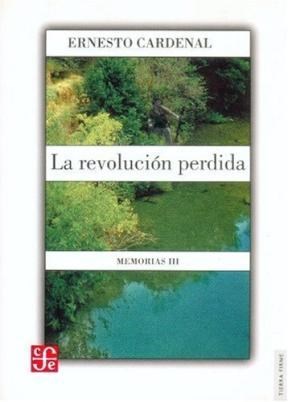 Papel REVOLUCION PERDIDA [MEMORIAS III] (COLECCION TIERRA FIRME)