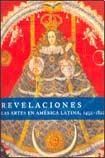 Papel REVELACIONES LAS ARTES EN AMERICA LATINA [1492-1820] (ARTE UNIVERSAL) (CARTONE)