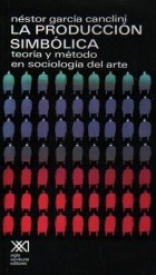Papel PRODUCCION SIMBOLICA TEORIA Y METODO EN SOCIOLOGIA DEL ARTE (COLECCION ARTES)