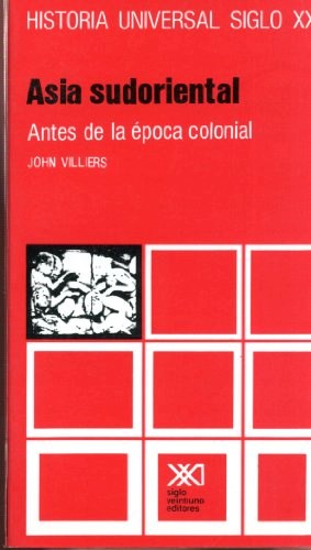 Papel ASIA SUDORIENTAL ANTES DE LA EPOCA COLONIAL (HISTORIA UNIVERSAL TOMO 18)