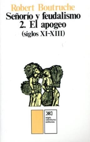 Papel SEÑORIO Y FEUDALISMO 2 EL APOGEO [SIGLOS XI-XIII] (COLECCION HISTORIA)