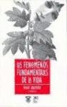 Papel FENOMENOS FUNDAMENTALES DE LA VIDA (COLECCION CIENCIA Y TECNOLOGIA)