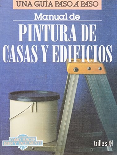 Papel MANUAL DE PINTURA DE CASAS Y EDIFICIOS (COLECCION COMO  HACER BIEN Y FACILMENTE)