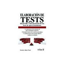 Papel ELABORACION DE TESTS DESARROLLO E INTERPRETACION DE LOS TESTS DE APROVECHAMIENTO